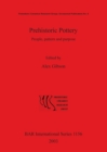 Prehistoric Pottery : People pattern and purpose. Prehistoric Pottery Research Group: Occasional Publication No. 4 - Book