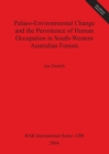 Palaeo-environmental Change and the Persistence of Human Occupation in South-Western Australian Forests - Book