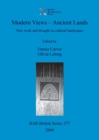 Modern Views - Ancient Lands : New work and thought on cultural landscapes - Book