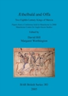 AEthelbald and Offa : Two Eighth-Century Kings of Mercia. Papers from a Conference held in Manchester in 2000. Manchester Centre for Anglo-Saxon Studies - Book