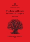 Woodland and Forests in Medieval Hungary - Book
