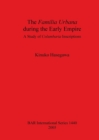 The Familia Urbana During the Early Empire : A Study of Columbaria Inscriptions - Book
