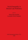 Social Inequality in Iberian Late Prehistory - Book