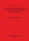 The Burial of the Urban Poor in Italy in the Late Roman Republic and Early Empire - Book