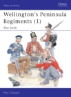 Wellington's Peninsula Regiments (1) : The Irish - Book