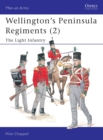 Wellington's Peninsula Regiments (2) : The Light Infantry - Book