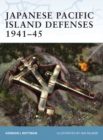 Japanese Pacific Island Defenses 1941-45 - Book