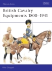British Cavalry Equipments 1800-1941 : revised edition - Book