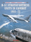 B-52 Stratofortress Units 1955-73 - Book
