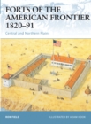 Forts of the American Frontier 1820-91 : Central and Northern Plains - Book