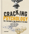 Cracking Psychology : You, this book & the science of the mind - Book