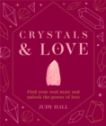 Crystals & Love : Find your soul mate and unlock the power of love - Book