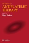 A Handbook of Antiplatelet Therapy - Book