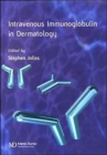 Intravenous Immunoglobulins in Dermatology - Book