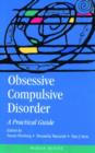 Obsessive Compulsive Disorders : A Practical Guide - Book