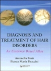 Diagnosis and Treatment of Hair Disorders : An Evidence-Based Atlas - Book