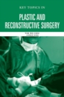 Key Topics in Plastic and Reconstructive Surgery - Book
