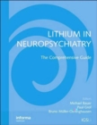 Lithium in Neuropsychiatry : The Comprehensive Guide - Book