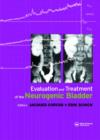 Evaluation and Treatment of the Neurogenic Bladder - Book