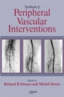 Textbook of Peripheral Vascular Interventions - Book