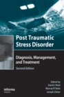 Post Traumatic Stress Disorder : Diagnosis, Management and Treatment - eBook