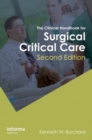The Clinical Handbook for Surgical Critical Care, Second Edition - Book