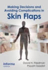Making Decisions and Avoiding Complications in Skin Flaps - Book