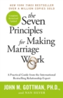 The Seven Principles For Making Marriage Work - eBook