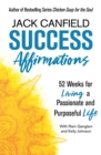 Success Affirmations : 52 Weeks for Living a Passionate and Purposeful Life - Book