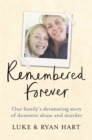 Remembered Forever : Our family's devastating story of domestic abuse and murder - Book