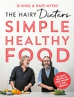 The Hairy Dieters' Simple Healthy Food : 80 Tasty Recipes to Lose Weight and Stay Healthy - Book