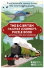 Big British Railway Journeys Puzzle Book : The puzzle book from the National Railway Museum in York! - Book