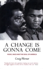 A Change Is Gonna Come: Music, Race And The Soul Of America - Book