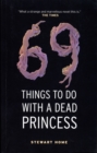 69 Things To Do With A Dead Princess - Book