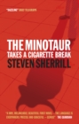 The Minotaur Takes A Cigarette Break - Book