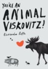 You're An Animal, Viskovitz! - Book