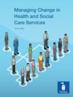 Managing Change in Health and Social Care Services - Book