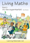 Living Maths : At the Supermarket Bk. 5 - Book