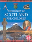 History of Scotland for Children - Book