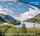 Scotland Undiscovered: Landmarks, Landscapes & Hidden Treasures - Book