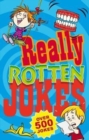 Really Rotten Jokes : Over 500 Jokes - Book