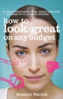 How to Look Great on Any Budget - eBook