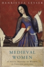 Medieval Women : Social History Of Women In England 450-1500 - Book