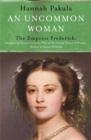 An Uncommon Woman: The Life of Princess Vicky : Princess Vicky - Book