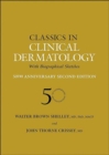 Classics in Clinical Dermatology with Biographical Sketches, 50th Anniversary - Book