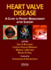 Heart Valve Disease : A Guide to Patient Management After Surgery - Book