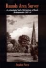 Raunds Area Survey : An archaeological study of the landscape of Raunds, Northamptonshire 1985-94 - Book