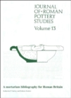 Journal of Roman Pottery Studies Volume 13 : A Mortarium Bibliography for Roman Britain - Book
