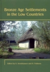 Bronze Age Settlements in the Low Countries - Book