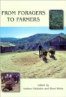 From Foragers to Farmers : Papers in Honour of Gordon C. Hillman - Book